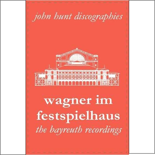 John Hunt カタログ「Wagner Im Festspielhaus」